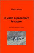 Io vado a pascolare le capre