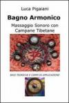 Bagno armonico. Massaggio sonoro con campane tibetane