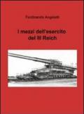 I mezzi dell'esercito del III° Reich