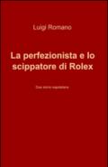 La perfezionista e lo scippatore di Rolex
