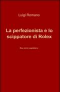 La perfezionista e lo scippatore di Rolex