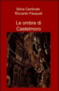 Ombre di Castelmoro (Le)