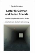 Letter to German and Italian friends. How the European mechanism works