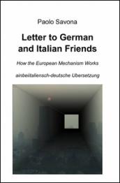 Letter to German and Italian friends. How the European mechanism works