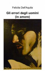 Gli errori degli uomini (in amore)