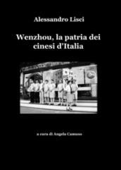 Wenzhou, la patria dei cinesi d'Italia