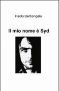 Il mio nome è Syd