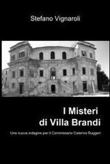 I Misteri di Villa Brandi (Le indagini del Commissario Caterina Ruggeri Vol. 2)
