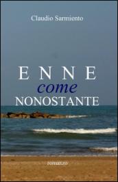 ENNE come nonostante