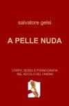A pelle nuda. Corpo, sesso e pornografia nel secolo del cinema