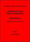 I confini d'Italia non si vendono! Vergogna!