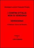 I confini d'Italia non si vendono! Vergogna!