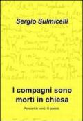 I compagni sono morti in chiesa