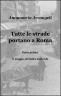 Tutte le strade portano a Roma