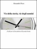 Vie della storia, vie degli uomini