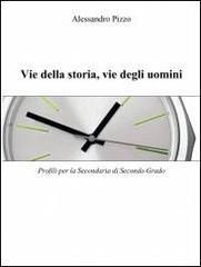 Vie della storia, vie degli uomini