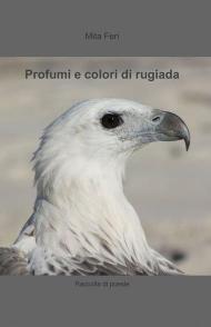 Profumi e colori di rugiada