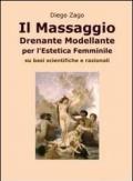 Il massaggio drenante modellante per l'estetica femminile