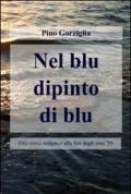 Nel blu dipinto di blu