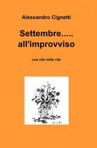 Settembre... all'improvviso. Una vita mille vite