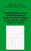Considerazioni sviluppate sulle trasformazioni di serie storiche tramite filtri lineari: aspetti teorici e pratici