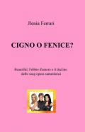 Cigno o fenice?