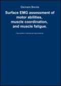 Surface emg assessment of motor abilities, muscle coordination, and muscle fatigue