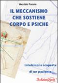 Il meccanismo che sostiene corpo e psiche