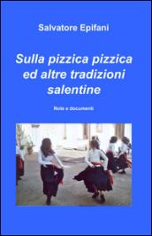 Sulla pizzica pizzica ed altre tradizioni salentine