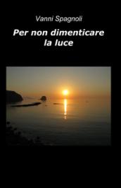 Per non dimenticare la luce