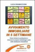 Avviamento immobiliare in 5 settimane