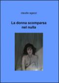 La donna scomparsa nel nulla