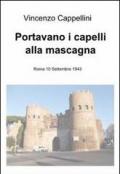 Portavano i capellli alla mascagna