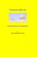 Poesie di amore e di passione, nel deserto della vita