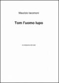 Tom l'uomo lupo