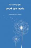 Good bye Maria