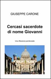 Cercasi sacerdote di nome Giovanni. Una riflessione penitenziale