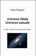 Universo fatale universo casuale