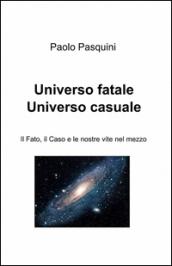 Universo fatale universo casuale