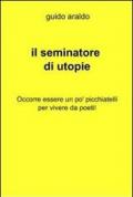 Il seminatore di utopie