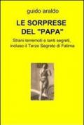 Le sorprese del «papa»