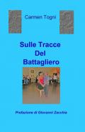 Sulle tracce del battagliero