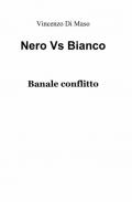 Nero vs bianco