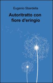 Autoritratto con fiore d'Eringio