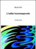 L'udito inconsapevole