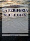 La periferia sulle dita