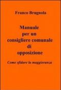 Manuale per un consigliere comunale di opposizione