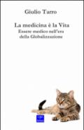 La medicina è la vita