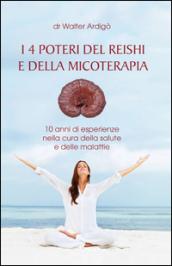 I 4 poteri del Reishi e della micoterapia