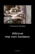 Altrove ma non lontano